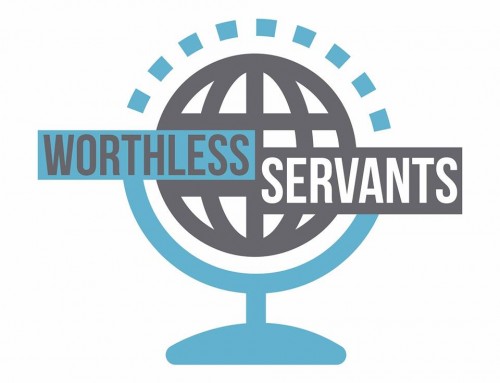 Launching Of The “Worthless Servants” Podcast