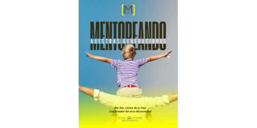 Mentoreando Nuestras Generaciones
