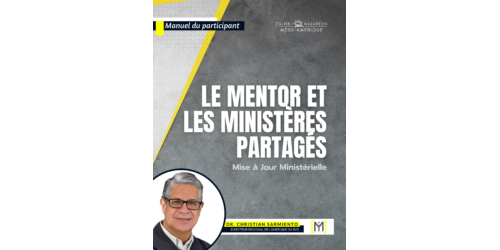 Le Mentor et les ministères partagés - Manuel du participant