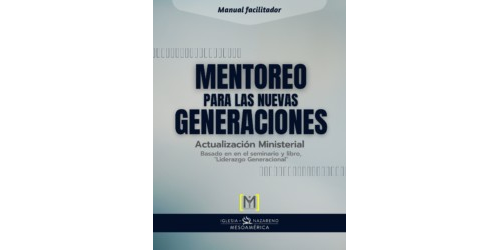 Mentoreo para las nuevas generaciones - manual facilitador
