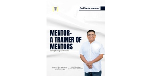 Mentor-A Trainer of Mentors - Facilitator Manual