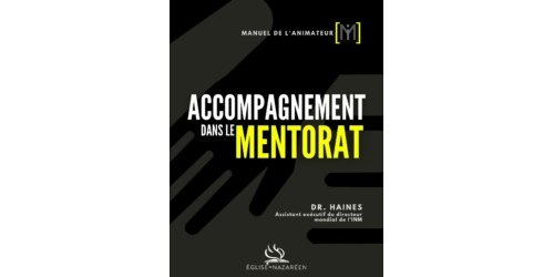 Manuel de L'Animateur - Accompagnement dans Le Mentorat