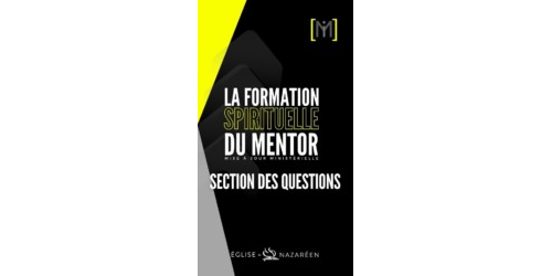 Section des Questions - La Formation Spirituelle du Mentor