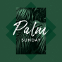 Lent 2026_Palm Sunday_EN.png
